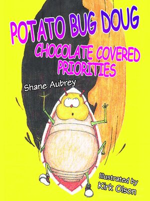 cover image of Potato Bug Doug--Chocolate Covered Priorities